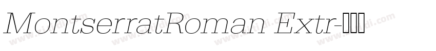 MontserratRoman Extr字体转换